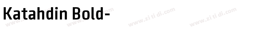 Katahdin Bold字体转换 Katahdin Bold字体转换